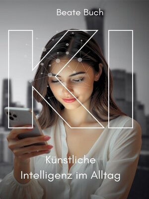 cover image of KI--Künstliche Intelligenz im Alltag